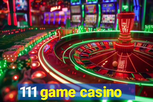 111 game casino